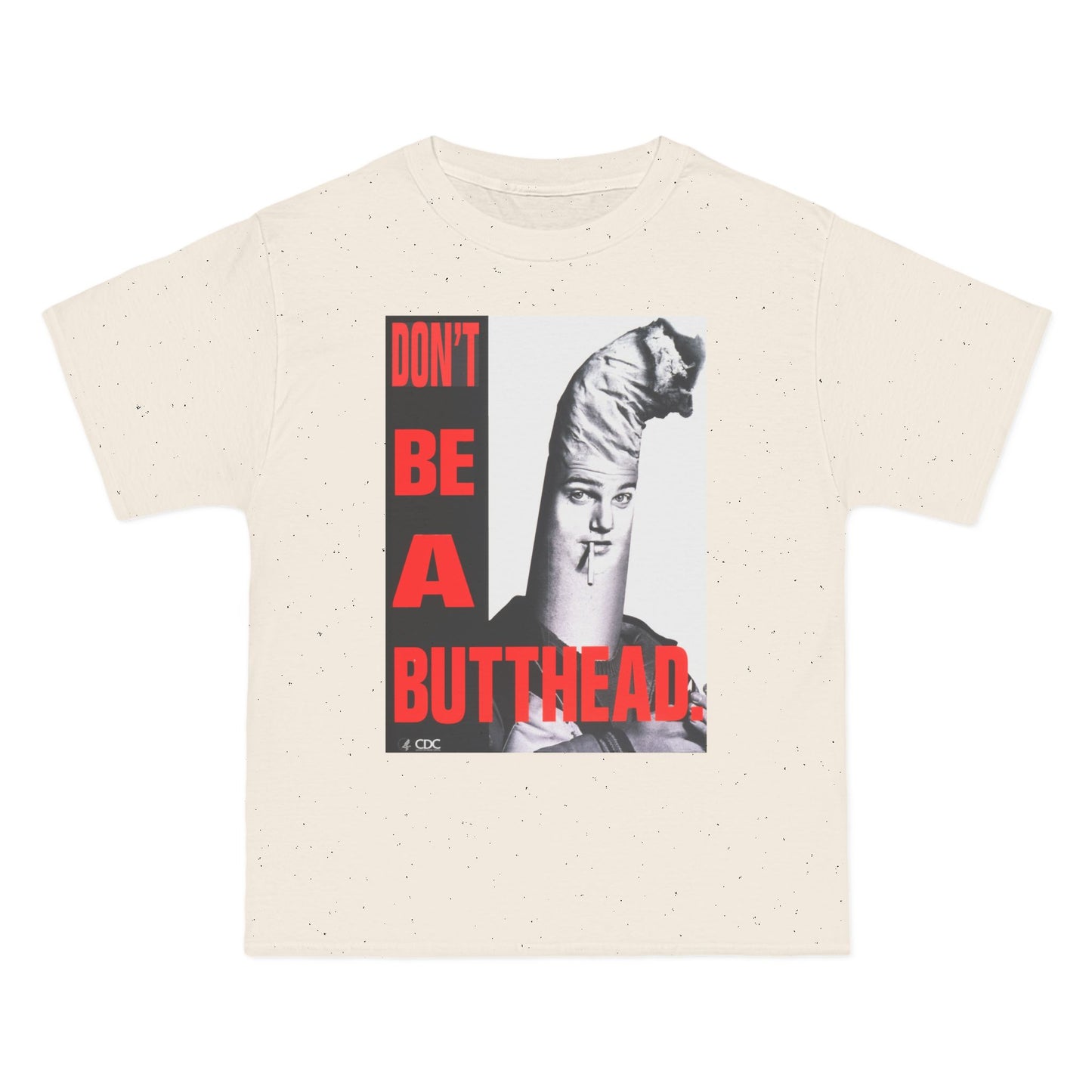 Don't Be a Butthead! Tee
