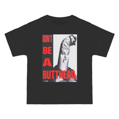 Don't Be a Butthead! Tee